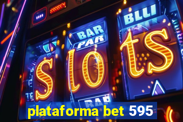 plataforma bet 595